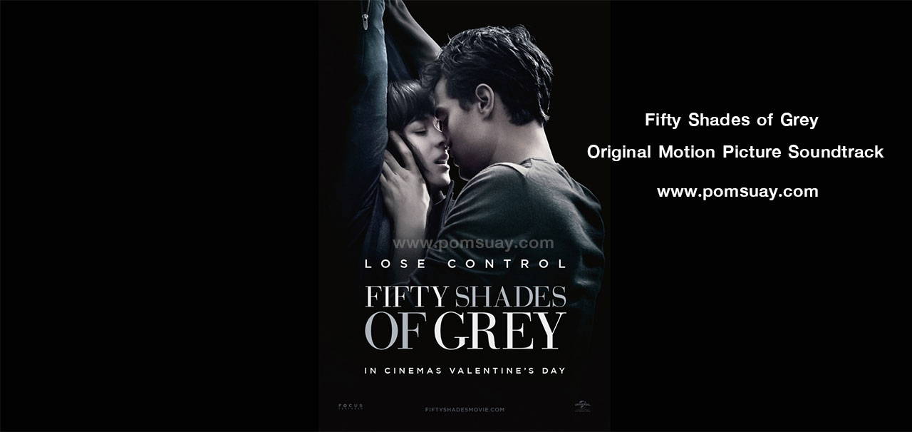 Fifty Shades of Grey Original Motion Picture Soundtrack ฟิฟตี้ เชดส์ ออฟ เกรย์ เพลงประกอบ