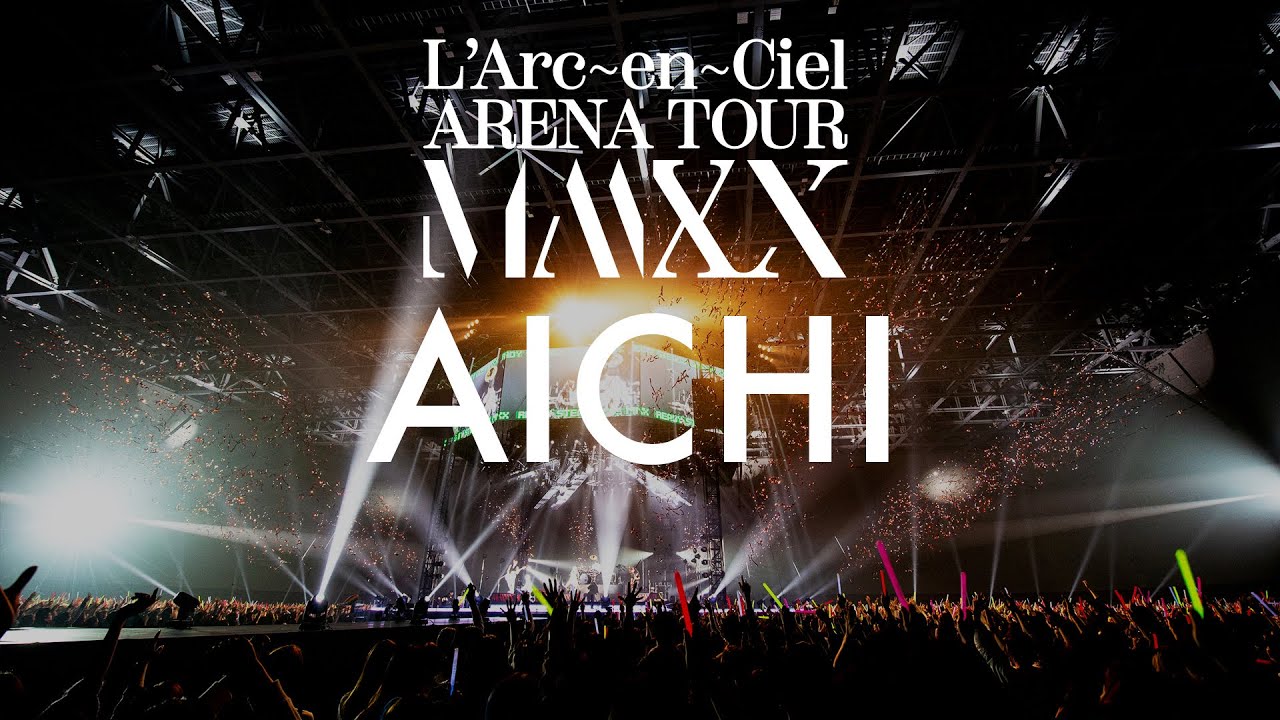 L Arc en Ciel ARENA TOUR MMXX